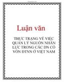 Luận văn: THỰC TRẠNG VỀ VIỆC QUẢN LÝ NGUỒN NHÂN LỰC TRONG CÁC DN CÓ VỐN ĐTNN Ở VIỆT NAM