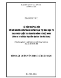 Tóm tắt luận văn Thạc sĩ Luật học: Tái hòa nhập xã hội đối với người chưa thành niên phạm tội mãn hạn tù theo pháp luật thi hành án hình sự Việt Nam