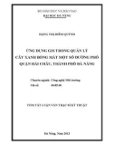 Tóm tắt Luận văn Thạc sĩ Kỹ thuật: Ứng dụng GIS trong quản lý cây xanh bóng mát một số đường phố tại quận Hải Châu, thành phố Đà Nẵng