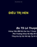 Bài giảng Điều trị hen - BS. TS. Lê Thượng Vũ