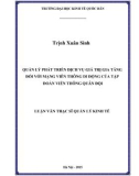 Luận văn Thạc sĩ  Quản lý kinh tế: Quản lý phát triển dịch vụ giá trị gia tăng đối với mạng viễn thông di động của Tập đoàn Viễn thông Quân đội