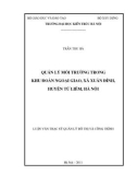 Luận văn Thạc sĩ Quản lý đô thị và công trình: Quản lý môi trường trong khu đoàn Ngoại giao, xã Xuân Đỉnh, huyện Từ Liêm, Hà Nội