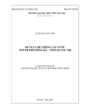 Luận văn Thạc sĩ Quản lý đô thị và công trình: Quản lý hệ thống cấp nước thành phố Đông Hà - tỉnh Quảng Trị