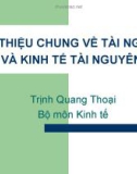 Giới thiệu chung về tài nguyên và kinh tế tài nguyên