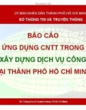 Báo cáo Ứng dụng công nghệ thông tin trong xây dựng dịch vụ công tại thành phố Hồ Chí Minh