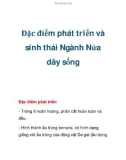 Đặc điểm phát triển và sinh thái Ngành Nửa dây sống