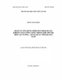 Luận văn Thạc sĩ Quản lý đô thị và công trình: Quản lý xây dựng theo quy hoạch các không gian công cộng trong khu đô thị mới Vạn Tường - Dung Quất tỉnh Quảng Ngãi