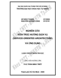 Khóa luận Cử nhân Tin học: Nghiên cứu kiến trúc hướng dịch vụ (Service-Oriented Architecture) và ứng dụng