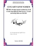 Sáng kiến kinh nghiệm Mầm non: Sử dụng nguyên vật liệu hoa, lá để tổ chức hoạt động tạo hình cho trẻ 5-6 tuổi tại trường mầm non Hải Khê