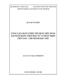 Luận văn Thạc sĩ Kinh tế: Nâng cao chát lượng tí dụng tiêu dùng tại Ngân hàng TMCP Đầu tư và Phát triển Việt Nam - Chi nhánh Bạc Liêu