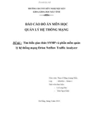 Báo cáo đồ án: Tìm hiểu giao thức SNMP và phần mềm quản lý hệ thống mạng Orion Netflow Traffic Analyzer