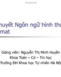 Bài giảng Lí thuyết Ngôn ngữ hình thức và ôtômat: Chương 3- Nguyễn Thị Minh Huyền