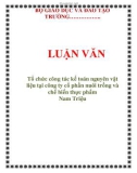 LUẬN VĂN: Tổ chức công tác kế toán nguyên vật liệu tại công ty cổ phần nuôi trồng và chế biến thực phẩm Nam Triệu