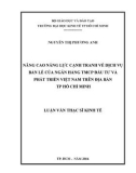 Luận văn Thạc sĩ Kinh tế: Nâng cao năng lực cạnh tranh về dịch vụ bán lẻ của Ngân hàng TMCP Đầu tư và Phát triển Việt Nam trên địa bàn Tp. Hồ Chí Minh