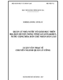 Luận văn thạc sĩ Quản lý công: Quản lý nhà nước về giáo dục trên địa bàn huyện Nong tỉnh Savannakhet nước Cộng hòa Dân chủ Nhân dân Lào