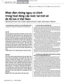 Nhận diện những nguy cơ chính trong hoạt động cấp nước tại một số đô thị lớn ở Việt Nam