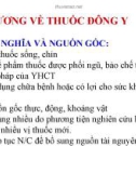 ĐẠI CƯƠNG VỀ THUỐC ĐÔNG Y