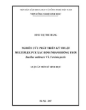 Luận án tiến sĩ Sinh học: Nghiên cứu phát triển kỹ thuật multiplex PCR xác định nhanh đồng thời Bacillus anthracis và Yersinia pestis