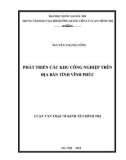 Luận văn Thạc sĩ Kinh tế chính trị: Phát triển các khu công nghiệp trên địa bàn tỉnh Vĩnh Phúc