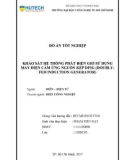 Đồ án tốt nghiệp Điện công nghiệp: Khảo sát hệ thống phát điện gió sử dụng máy điện cảm ứng nguồn kép DFIF (Doubly-Fed Induction Generators)