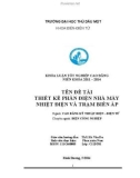 Khoá luận tốt nghiệp: Thiết kế phần điện nhà máy nhiệt điện và trạm biến áp