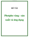 ĐỀ TÀI  Photpho vàng - sản xuất và ứng dụng 