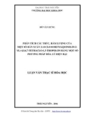 Luận văn Thạc sĩ Hoá học: Phân tích cấu trúc, hàm lượng của một số dẫn xuất 2-(4-clo-8-metyl quinolin-2-yl)-4,5,6,7- tetraclo-1,3-tropolon bằng một số phương pháp hóa lý hiện đại