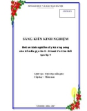 Sáng kiến kinh nghiệm Mầm non: Một số kinh nghiệm dạy kỹ năng sống cho  trẻ mẫu giáo lớn 5 - 6 tuổi tạo tâm thế vào lớp 1