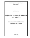 Khóa luận tốt nghiệp: Phật giáo Champa từ thế kỷ III đến thế kỷ X