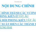 Bài 10: THỜI KỲ HÌNH THÀNH  VÀ PHÁT TRIỂN CỦA  CHẾ ĐỘ PHONG KIẾN Ở TÂY ÂU