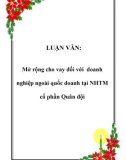 Luận văn về:  Mở rộng cho vay đối với doanh nghiệp ngoài quốc doanh tại NHTM cổ phần Quân đội