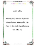 LUẬN VĂN:  Phương pháp tính chỉ số giá tiêu dùng cấp tỉnh, thành phố ở Việt Nam và tình hình thực tiễn đang tính ở Hà Nội