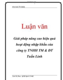 Luận văn: Giải pháp nâng cao hiệu quả hoạt động nhập khẩu của công ty TNHH TM & ĐT Tuấn Linh