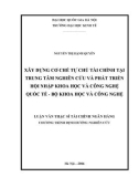 Tóm tắt Luận văn Thạc sĩ Tài chính ngân hàng: Xây dựng cơ chế tự chủ tài chính tại Trung tâm nghiên cứu và phát triển hội nhập khoa học và công nghệ quốc tế - Bộ Khoa học và Công nghệ