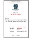 Báo cáo tốt nghiệp Điện dân dụng và công nghiệp: Ứng dụng nguồn năng lượng mặt trời để cấp điện cho hệ thống camera an ninh