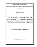 Luận văn Thạc sĩ Kinh tế: Tác động của tăng trưởng tín dụng đến nợ xấu, trường hợp các ngân hàng thương mại Việt Nam