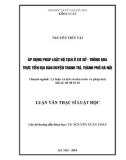 Luận văn Thạc sĩ Luật học: Áp dụng pháp luật hộ tịch ở cơ sở - Thông qua thực tiễn địa bàn huyện Thanh Trì, thành phố Hà Nội