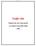 Luận văn: Nguyên tắc tôn trọng quyền con người trong hiến pháp 1992