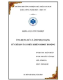 Khóa luận tốt nghiệp Điện – Điện tử: Ứng dụng xử lý ảnh nhận dạng cử chỉ bàn tay điều khiển robot di động