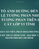 Bài giảng Các yếu tố ảnh hưởng đến kết quả đo đạc tỉ lệ tương phản nhiễu trong đánh giá tương phản trên hệ thống cắt lớp vi tính - Phan Hoài Phương