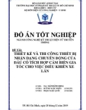 Đồ án tốt nghiệp Kỹ thuật điện tử truyền thông: Thiết kế và thi công thiết bị nhận dạng chuyển động của đầu tích hợp cảm biến gia tốc cho việc điều khiển xe lăn