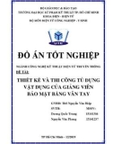 Đồ án tốt nghiệp Kỹ thuật điện tử truyền thông: Thiết kế và thi công tủ đựng vật dụng của giảng viên bảo mật bằng vân tay