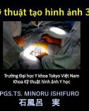 Bài giảng Kỹ thuật tạo hình ảnh 3D - PGS.TS. Minoru Ishifuro