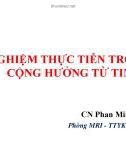 Bài giảng Kinh nghiệm thực tiễn trong chụp cộng hưởng từ tim - CN. Phan Minh Thuận