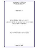 Luận án Tiến sĩ Khoa học giáo dục: Quản lý chất lượng chăm sóc giáo dục trẻ ở các trường Mầm non tư thục thành phố Hồ Chí Minh