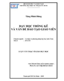 Luận văn Thạc sĩ Giáo dục học: Dạy học thống kê và vấn đề đào tạo giáo viên