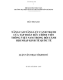 Luận văn Thạc sĩ Kinh tế: Nâng cao năng lực cạnh tranh của Tập đoàn Bưu chính Viễn thông Việt Nam trong bối cảnh hội nhập kinh tế quốc tế