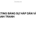 Marketing bằng sự hấp dẫn và lợi thế cạnh tranh