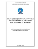 Đồ án tốt nghiệp ngành Điện tự động công nghiệp: Nghiên cứu tính toán cung cấp điện cho hệ thống xử lý nước thải nhà máy thép Đình Vũ