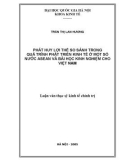 Luận văn Thạc sĩ Kinh tế chính trị: Phát huy lợi thế so sánh trong quá trình công nghiệp hoá ở một số nước ASEAN và bài học kinh nghiệm cho Việt Nam